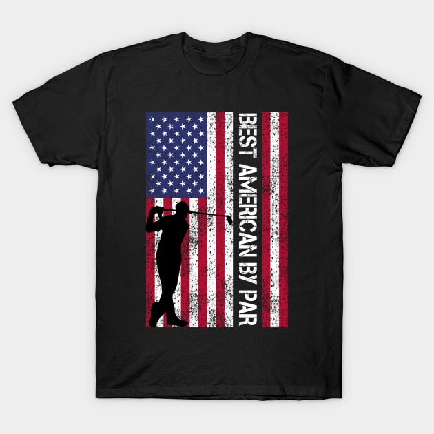 4th of July, Best American By Par, Independence Day T-Shirt by CoolandCreative